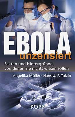 E-Book (epub) Ebola unzensiert von Angelika Müller, Hans U. P. Tolzin