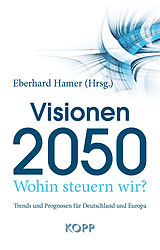 E-Book (epub) Visionen 2050 von Eberhard Hamer
