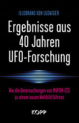 E-Book (epub) Ergebnisse aus 40 Jahren UFO-Forschung von Illobrand von Ludwiger