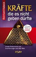 E-Book (epub) Kräfte, die es nicht geben dürfte von Reinhard Habeck