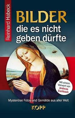 E-Book (epub) Bilder, die es nicht geben dürfte von Reinhard Habeck