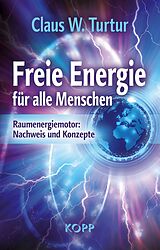 E-Book (epub) Freie Energie für alle Menschen von Claus W. Turtur