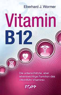 E-Book (epub) Vitamin B12 von Eberhard J. Wormer