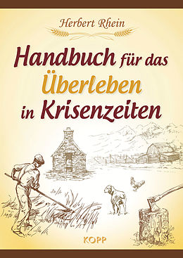 E-Book (epub) Handbuch für das Überleben in Krisenzeiten von Herbert Rhein