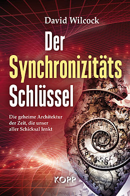 E-Book (epub) Der Synchronizitäts-Schlüssel von David Wilcock