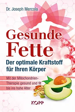 E-Book (epub) Gesunde Fette - Der optimale Kraftstoff für Ihren Körper von Joseph Mercola