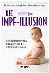 Fester Einband Die Impf-Illusion von Suzanne Humphries, Roman Bystrianyk
