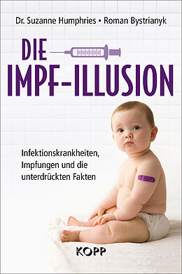 Fester Einband Die Impf-Illusion von Suzanne Humphries, Roman Bystrianyk