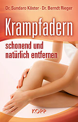 E-Book (epub) Krampfadern schonend und natürlich entfernen von Sundaro Köster, Berndt Rieger