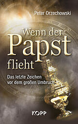 E-Book (epub) Wenn der Papst flieht von Peter Orzechowski