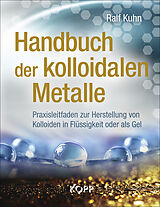 Fester Einband Handbuch der kolloidalen Metalle von Ralf Kuhn
