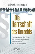 E-Book (epub) Die Herrschaft des Unrechts von Ulrich Vosgerau
