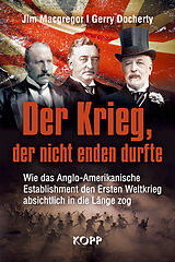 E-Book (epub) Der Krieg, der nicht enden durfte von Jim Macgregor, Gerry Docherty