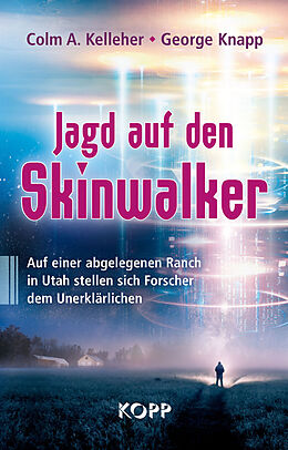 E-Book (epub) Jagd auf den Skinwalker von Colm A. Kelleher, George Knapp