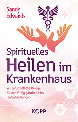 E-Book (epub) Spirituelles Heilen im Krankenhaus von Sandy Edwards