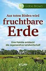 Fester Einband Aus toten Böden wird fruchtbare Erde von Gabe Brown