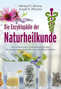 E-Book (epub) Die Enzyklopädie der Naturheilkunde von Michael T. Murray, Joseph E. Pizzorno