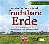 Digital Aus toten Böden wird fruchtbare Erde  Hörbuch von Gabe Brown