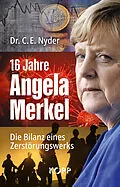 E-Book (epub) 16 Jahre Angela Merkel von C.E. Nyder