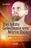 E-Book (epub) Das letzte Geheimnis von Mirin Dajo von Luc Bürgin