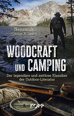 Fester Einband Woodcraft und Camping von George W. Sears »Nessmuk«