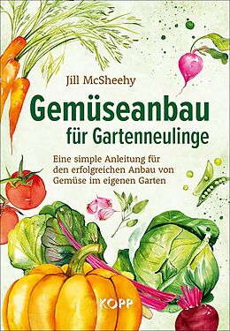E-Book (epub) Gemüseanbau für Gartenneulinge von Jill McSheehy