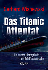 Kartonierter Einband Das Titanic-Attentat von Gerhard Wisnewski