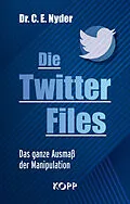 E-Book (epub) Die Twitter Files von C. E. Nyder