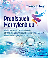 Kartonierter Einband Praxisbuch Methylenblau von Thomas E. Levy