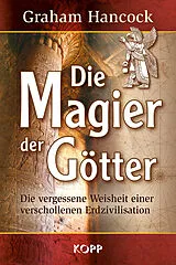 Fester Einband Die Magier der Götter von Graham Hancock