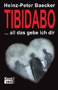 E-Book (epub) Tibidabo  All das gebe ich dir von Heinz-Peter Baecker
