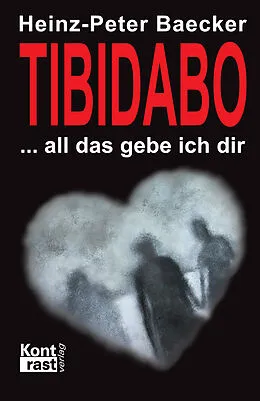 E-Book (epub) Tibidabo  All das gebe ich dir von Heinz-Peter Baecker