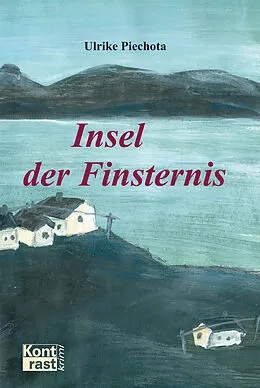 E-Book (epub) Insel der Finsternis von Ulrike Piechota