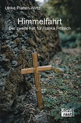 E-Book (epub) Himmelfahrt  Der zweite Fall für Franka Fröhlich von Ulrike Platten-Wirtz