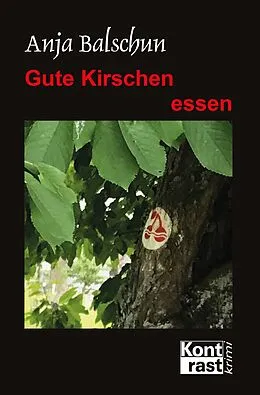 E-Book (epub) Gute Kirschen essen von Anja Balschun