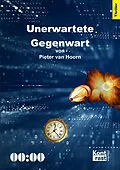 E-Book (epub) Unerwartete Gegenwart von Pieter van Hoorn
