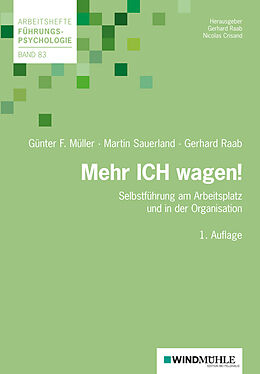 Kartonierter Einband Mehr ICH wagen! von Günter F. Müller, Martin Sauerland, Gerhard Raab