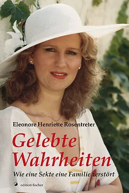 E-Book (epub) Gelebte Wahrheiten von Eleonore Henriette Rosentreter
