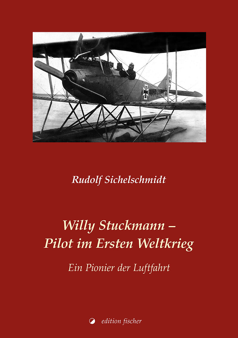 Willy Stuckmann  Pilot im Ersten Weltkrieg