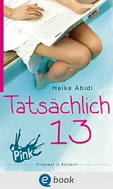 E-Book (epub) Tatsächlich 13 von Heike Abidi