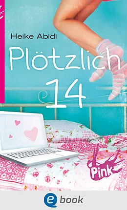 E-Book (epub) Plötzlich 14 von Heike Abidi