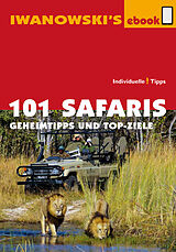E-Book (epub) 101 Safaris - Reiseführer von Iwanowski von 