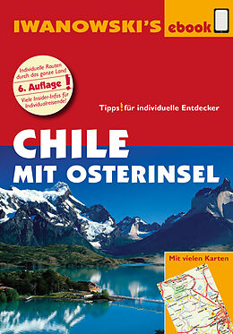 E-Book (epub) Chile mit Osterinsel  Reiseführer von Iwanowski von Maike Stünkel, Marcela Farias Hidalgo, Ortrun Christine Hörtreiter