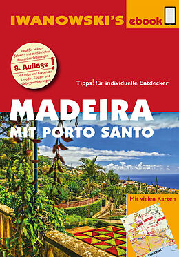 E-Book (epub) Madeira mit Porto Santo - Reiseführer von Iwanowski von Leonie Senne, Volker Alsen
