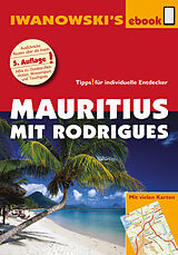 E-Book (epub) Mauritius mit Rodrigues - Reiseführer von Iwanowski von Stefan Blank, Carine Rose-Ferst
