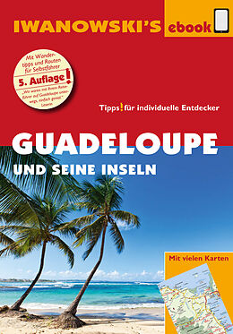 E-Book (epub) Guadeloupe und seine Inseln - Reiseführer von Iwanowski von Heidrun Brockmann, Stefan Sedlmair