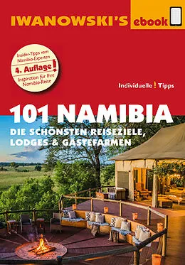 E-Book (pdf) 101 Namibia - Reiseführer von Iwanowski von Michael Iwanowski