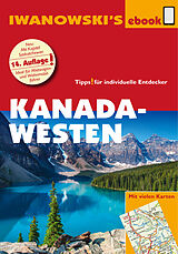 E-Book (epub) Kanada Westen mit Süd-Alaska - Reiseführer von Iwanowski von Kerstin Auer, Andreas Srenk