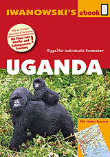 E-Book (epub) Uganda  Reiseführer von Iwanowski von Heiko Hooge