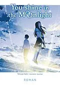 E-Book (epub) You Shine in the Moonlight von Tetsuya Sano, loundraw